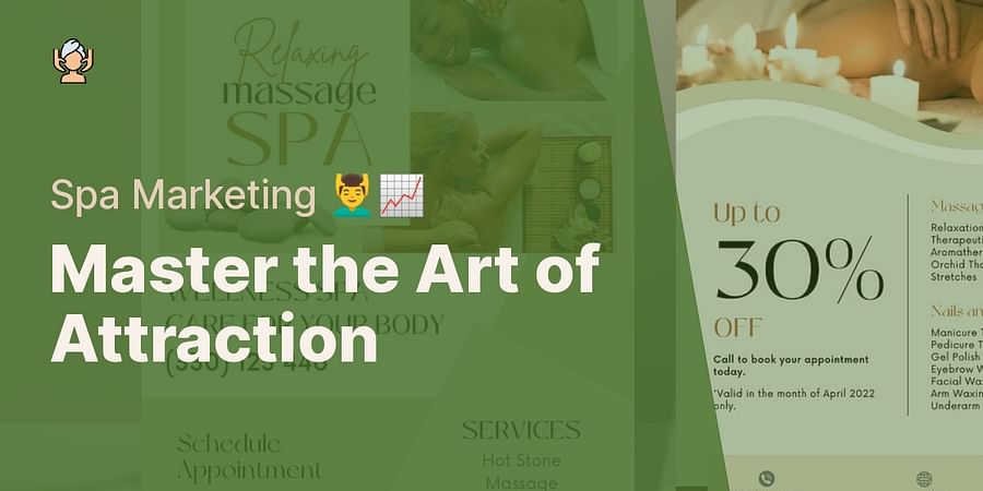 Master the Art of Attraction - Spa Marketing 💆‍♂️📈