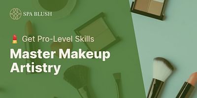 Master Makeup Artistry - 💄 Get Pro-Level Skills