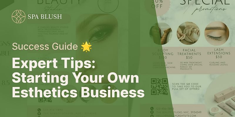 Expert Tips: Starting Your Own Esthetics Business - Success Guide 🌟