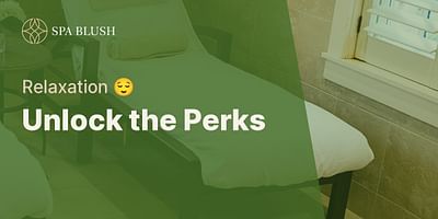 Unlock the Perks - Relaxation 😌