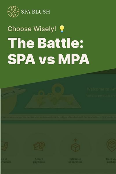 The Battle: SPA vs MPA - Choose Wisely! 💡